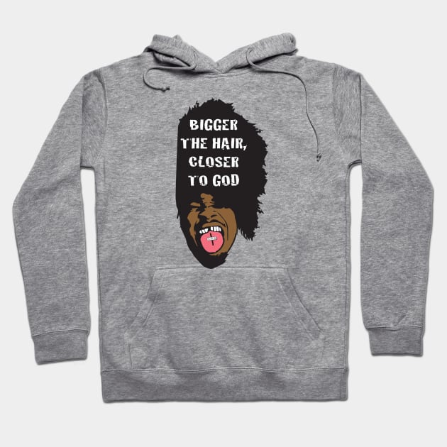 Bigger The Hair Closer To God Danny Brown Hoodie TeePublic